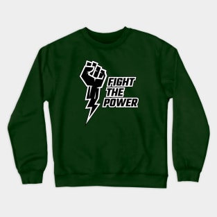 Fight the Power Crewneck Sweatshirt